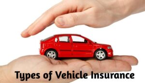 Types of Vehicle Insurance